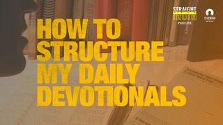 How To Structure My Daily Devotionals Psalms 19:14 New Living Translation
