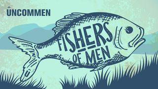 UNCOMMEN: Fishers Of Men Acts of the Apostles 9:5-6 New Living Translation