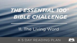 The Essential 100® Bible Challenge–11–The Living Word Matthew 4:3-4 New International Version