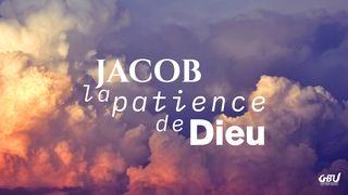 Jacob, la patience de Dieu Genèse 32:24-32 Bible Segond 21
