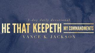 He That Keepeth My Commandments. Psalm 119:11 Amplified Bible, Classic Edition