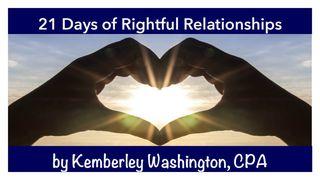 21 Days of Rightful Relationships  Psalm 84:11 King James Version