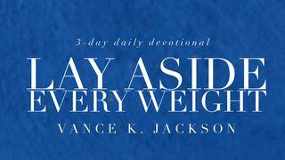 Lay Aside Every Weight Romans 12:3 New International Version