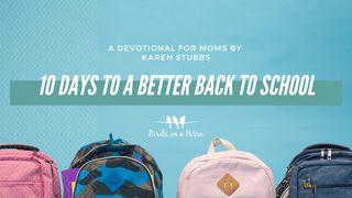 10 Days To A Better Back To School Psalms 9:1-20 New International Version