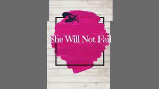 She Will Not Fail إشعياء 19:43 كتاب الحياة