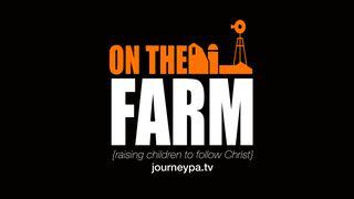 'On The Farm' Parenting Devotional Zsoltárok 106:9 Karoli Bible 1908