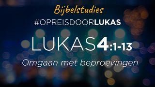 #OpreisdoorLukas - Lukas 4:1-13: Omgaan met beproevingen Lukas 3:22 BasisBijbel