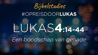 #OpreisdoorLukas - Lukas 4:14-44: Een boodschap van genade Lukas 4:42 BasisBijbel