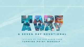 Turning Point Worship - Made A Way S. Mateo 18:12-14 Biblia Reina Valera 1960