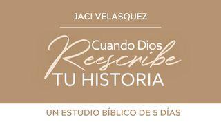 Cuando Dios reescribe tu historia de Jaci Velasquez S. Juan 1:12-13 Biblia Reina Valera 1960
