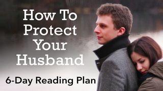 How To Protect Your Husband Psalm 9:9-10 English Standard Version 2016
