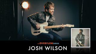 Josh Wilson - That Was Then, This Is Now Job 37:14-24 English Standard Version 2016