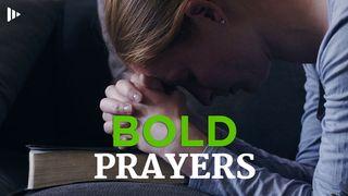 Bold Prayer: Devotions From Time Of Grace Genesis 18:20-33 New International Version