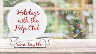 Holidays with the Help Club Isaiah 40:3-5 English Standard Version 2016