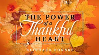 The Power of a Thankful Heart Mark 14:6-9 Amplified Bible, Classic Edition