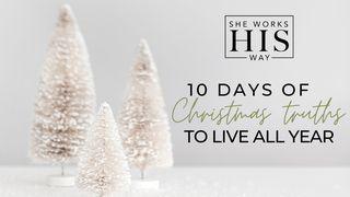 10 Days of Christmas Truths to Live All Year Luke 1:63-68 English Standard Version 2016