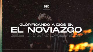 Glorificando a Dios En El Noviazgo 2 Corintios 6:18 Nueva Versión Internacional - Español