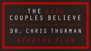 The Lies Couples Believe Proverbs 27:5, 6 New Living Translation