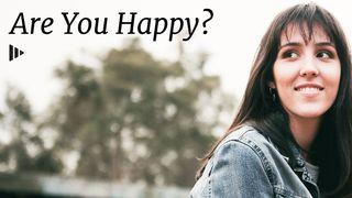 Are You Happy?  1 John 3:1 Amplified Bible, Classic Edition