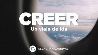 CREER: Un viaje de ida EFESIOS 2:10 La Palabra (versión española)