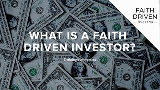 What is a Faith Driven Investor? Jeremiah 29:7 New International Version