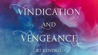 Vindication And Vengeance I Timothy 3:16 New King James Version