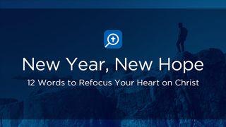 New Year, New Hope Psalms 40:7-8 New International Version