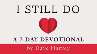 I Still Do By Dave Harvey Hebrews 2:18 King James Version