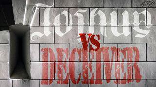 Joshua - VS the Deceiver Romans 16:20 English Standard Version 2016