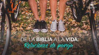 De la Biblia a la vida: relaciones de pareja 1 CORINTIOS 13:4-8 La Palabra (versión española)