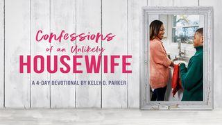 Confessions Of An Unlikely Housewife Exode 3:10-12 Parole de Vie 2017
