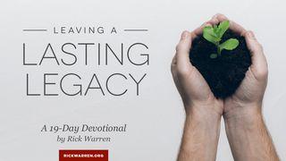 Leaving A Lasting Legacy Romans 4:17 New International Version