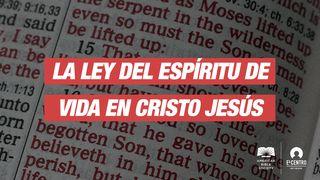 La ley del espíritu de vida en Cristo Jesús Romanos 5:14 Nueva Traducción Viviente
