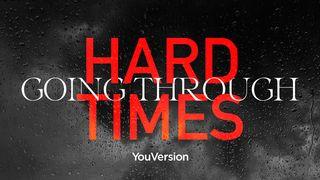 Going Through Hard Times John 16:33 New King James Version