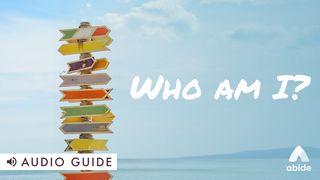 Who Am I? I Peter 2:17 New King James Version
