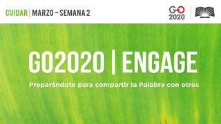 GO2020 | ENGAGE: Marzo Semana 2 - CUIDAR Salmo 24:1 Nueva Versión Internacional - Español