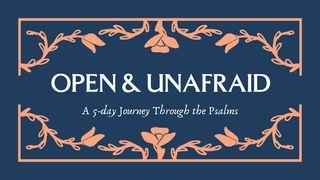 Open and Unafraid: A 5-day Journey Through the Psalms Psalms 32:8 New King James Version