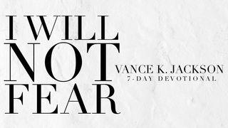 I Will Not Fear Isaiah 54:17 King James Version