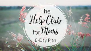 The Help Club for Moms Proverbs 24:4 King James Version