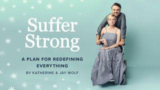 Suffer Strong: A Plan for Redefining Everything Psalms 84:11 Amplified Bible