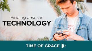 Finding Jesus In Technology Luke 12:12 New Living Translation