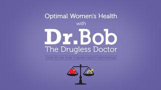 Optimal Women’s Health With Dr. Bob Judges 4:1-7 New Century Version