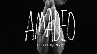 Amadeo (Still My God) Psalm 91:1-16 Amplified Bible, Classic Edition