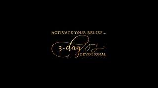 Activate Your Belief Matthew 7:7-8 Contemporary English Version