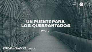 Un Puente Para Los Quebrantados Pt. 2 MATEO 22:35-40 La Palabra (versión española)