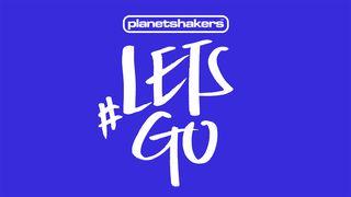 #LETSGO 14 Day Devotional By Planetshakers Isaiah 40:21-31 New King James Version