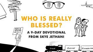 Who Is Really Blessed? A 9-Day Devotional from Skye Jethani Lucas 13:28-29 Nueva Versión Internacional - Español