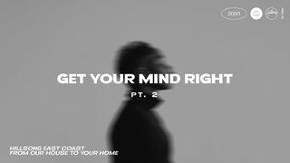 Get Your Mind Right Pt.2 Matthew 4:1-4 English Standard Version 2016