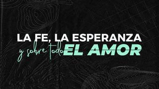 El Amor, La Fe, La Verdadera Esperanza Del Cristiano  Mateo 22:36-40 Nueva Versión Internacional - Español