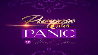 Purpose Over Panic:  Embracing Your Call During Crisis Esther 4:13-14 New American Standard Bible - NASB 1995